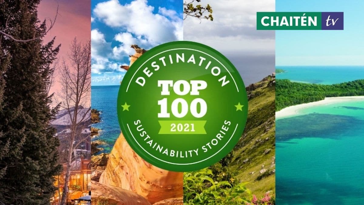 Chaitén Y Futaleufú Candidatos A Destinos Verdes Top 100-2021