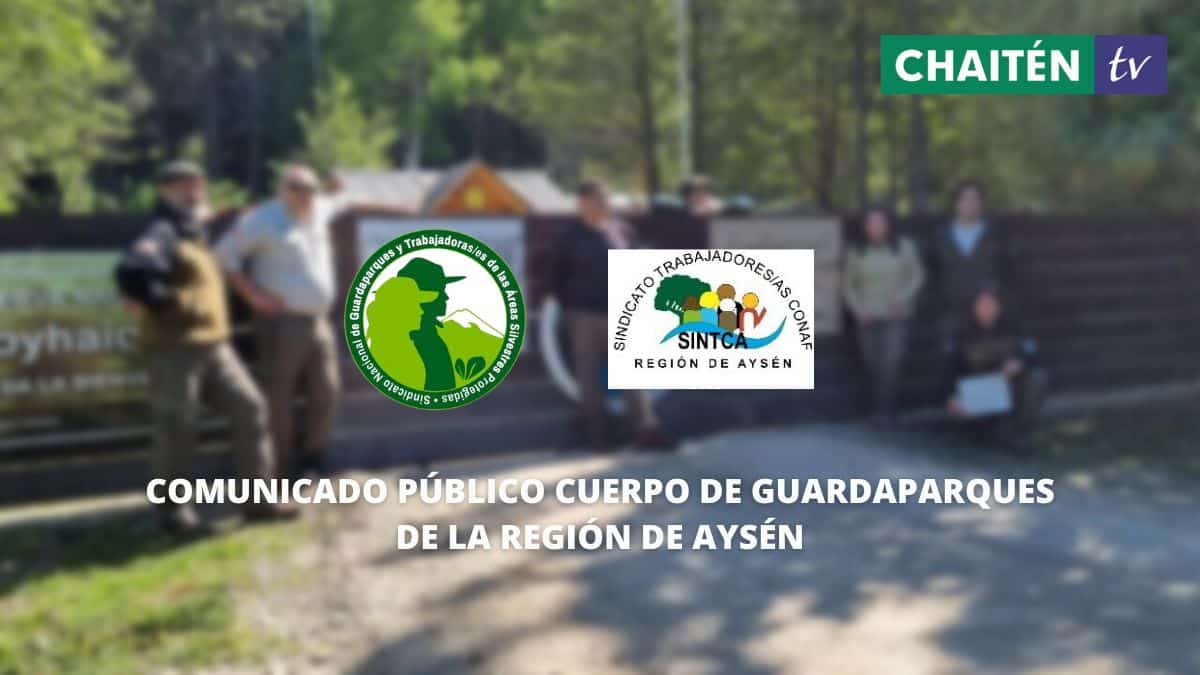 Comunicado Público Cuerpo De Guardaparques De La Región De Aysén