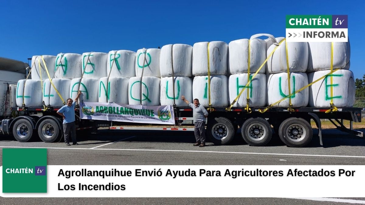 Agrollanquihue Envió Ayuda Para Agricultores Afectados Por Los Incendios