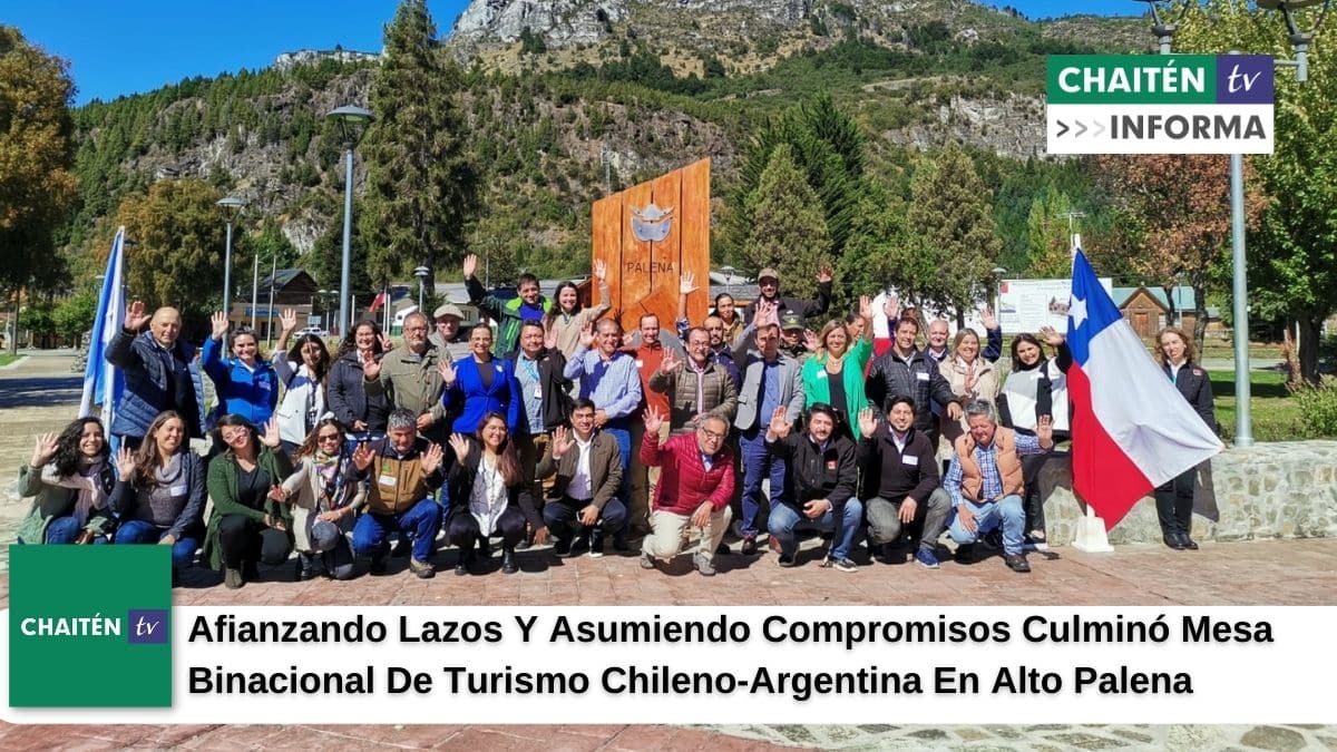 Afianzando Lazos Y Asumiendo Compromisos Culminó Mesa Binacional De Turismo Chileno-Argentina En La Comuna De Alto Palena