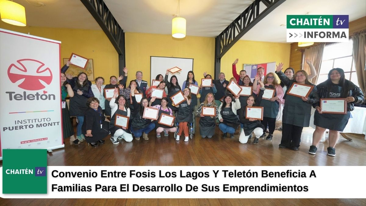 Convenio Entre Fosis Los Lagos Y Teletón Beneficia A Familias Para El Desarrollo De Sus Emprendimientos