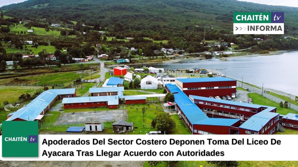 Apoderados Del Sector Costero Deponen Toma Del Liceo De Ayacara