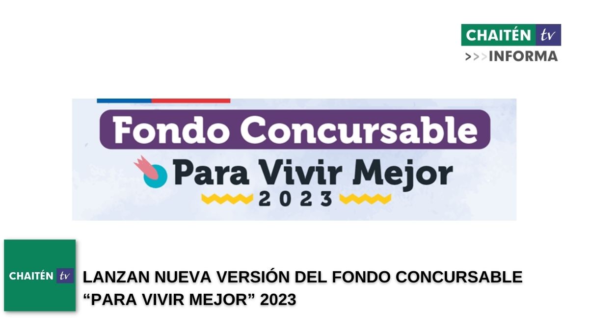 Lanzan Nueva Versión Del Fondo Concursable “Para Vivir Mejor” 2023