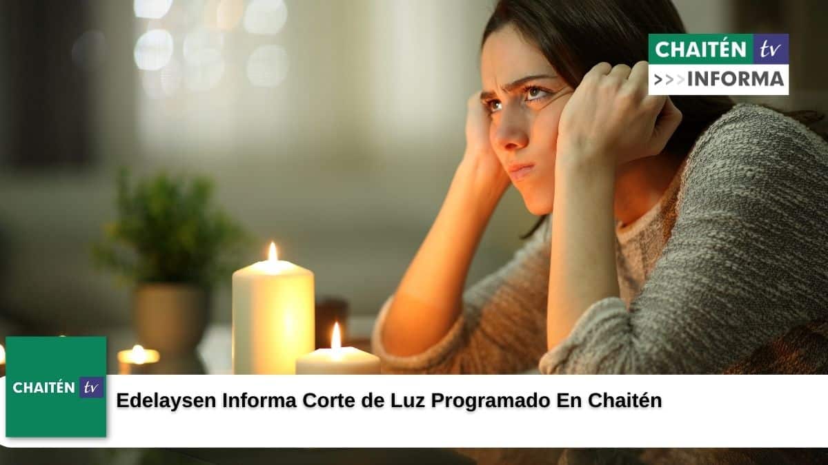 Edelaysen Informa Corte de Luz Programado En Chaitén