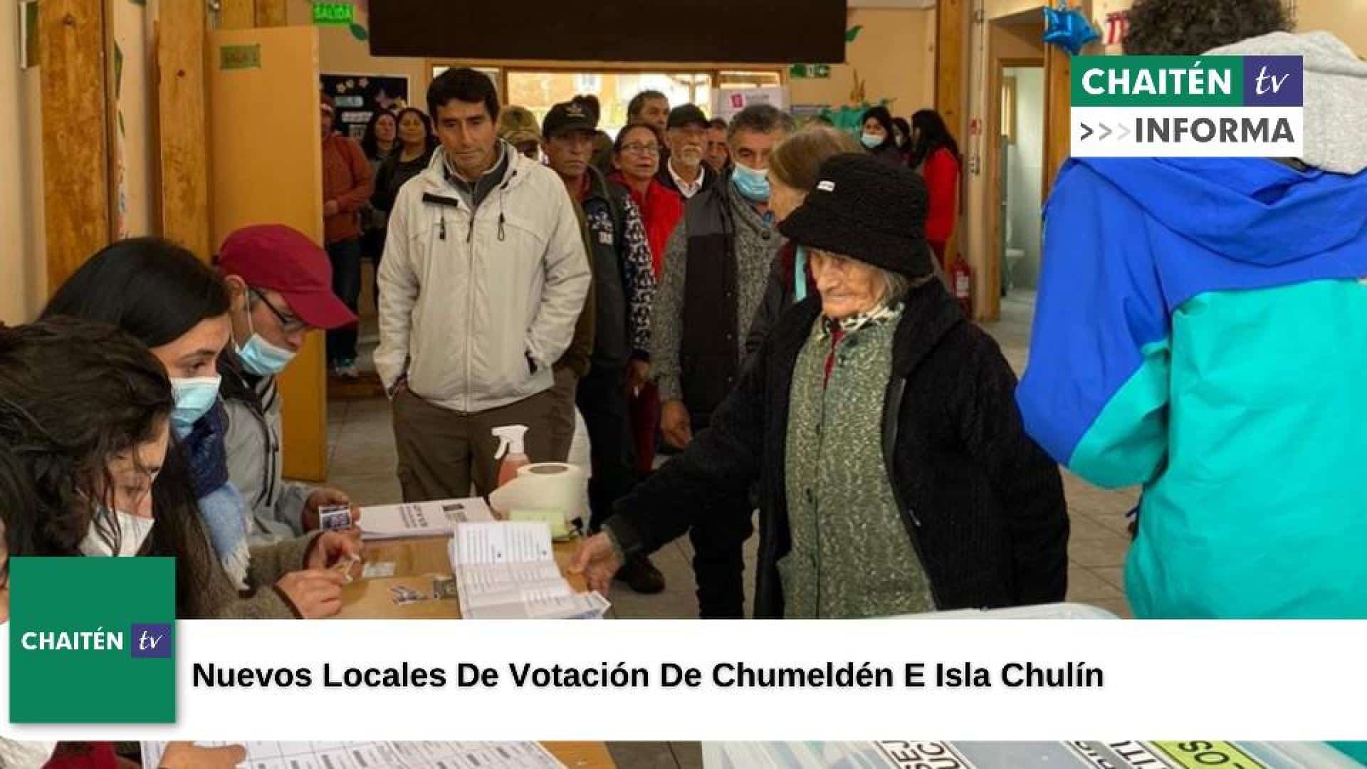 Nuevos Locales De Votación De Chumeldén E Isla Chulín