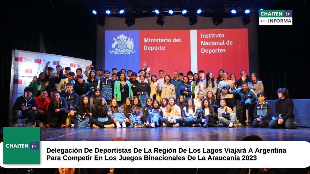 Delegación De Deportistas De La Región De Los Lagos Viajará A Argentina Para Competir En Los Juegos Binacionales De La Araucanía 2023