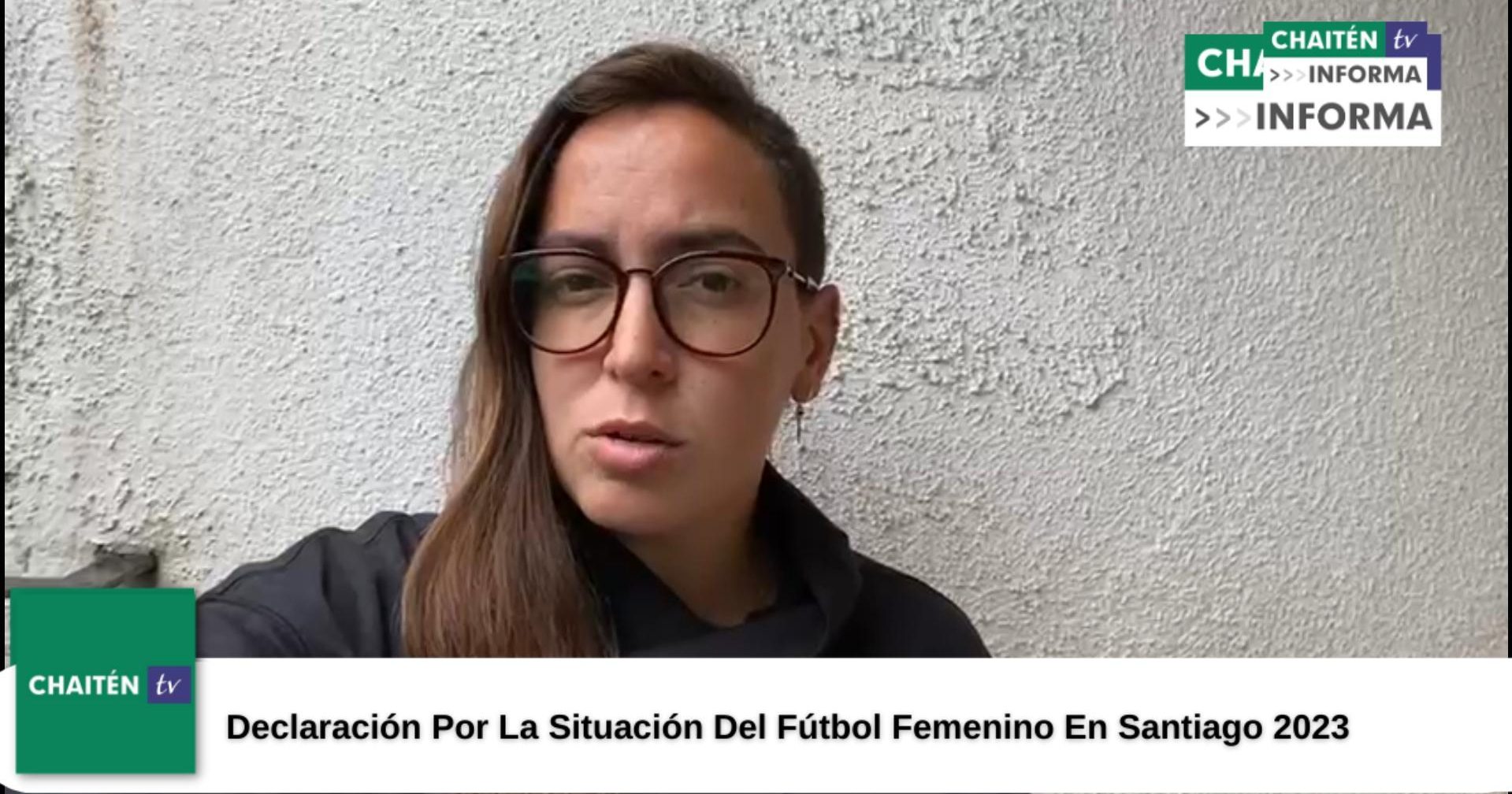 Declaración Por La Situación Del Fútbol Femenino En Santiago 2023