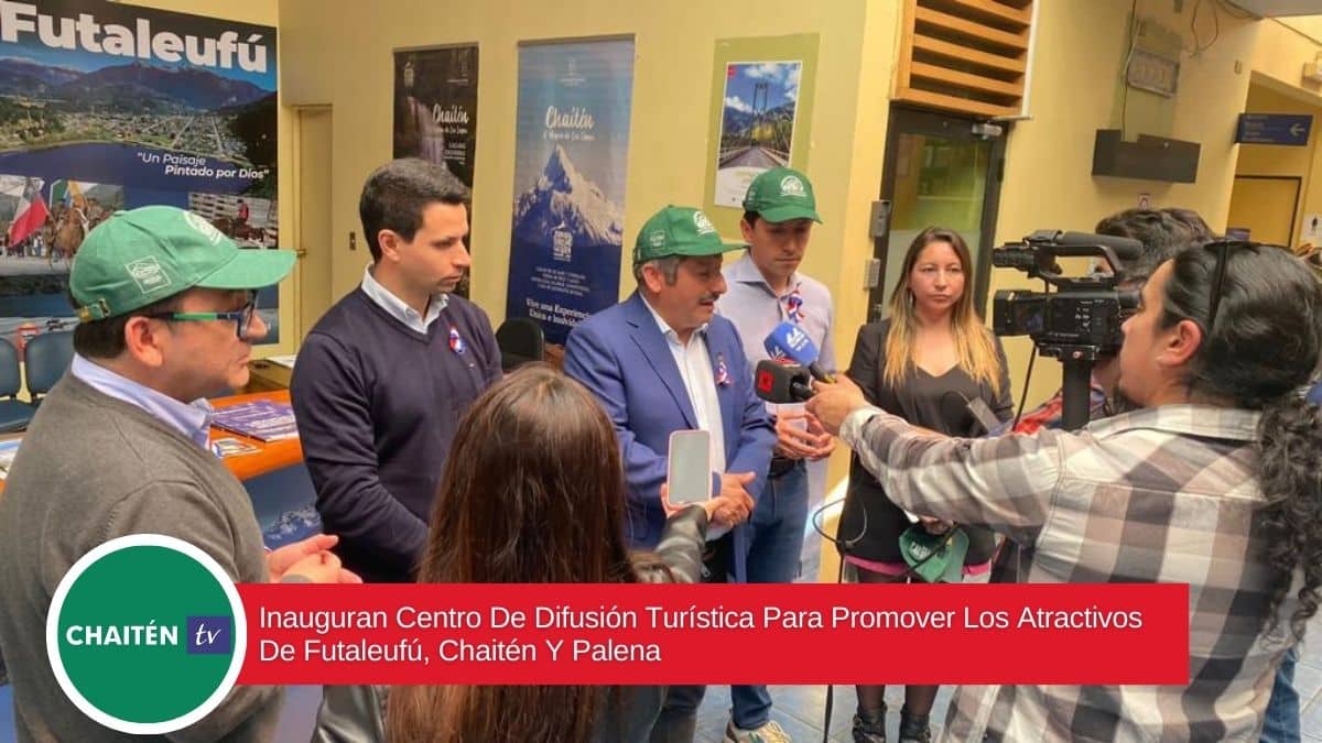 Inauguran Centro De Difusión Turística Para Promover Los Atractivos De Futaleufú, Chaitén Y Palena