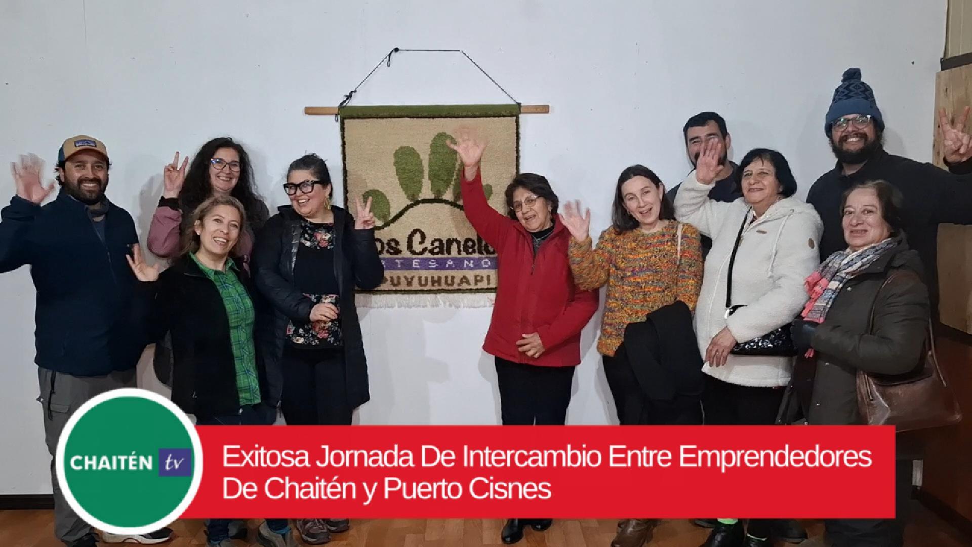 Exitosa Jornada De Intercambio Entre Emprendedores De Chaitén y Puerto Cisnes