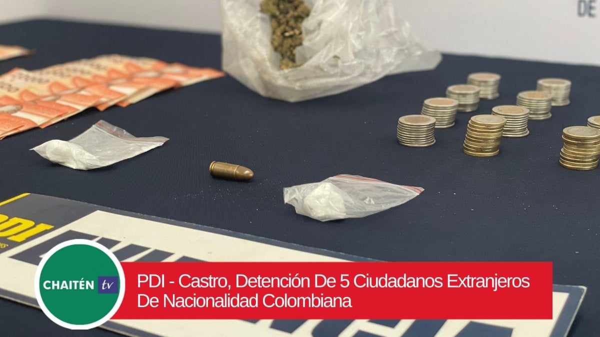 PDI – Castro, Detención De 5 Ciudadanos Extranjeros De Nacionalidad Colombiana