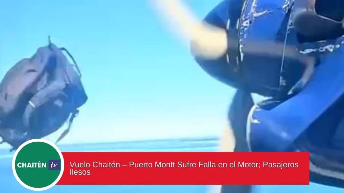 Vuelo Chaitén – Puerto Montt sufre falla en el motor; Pasajeros Ilesos