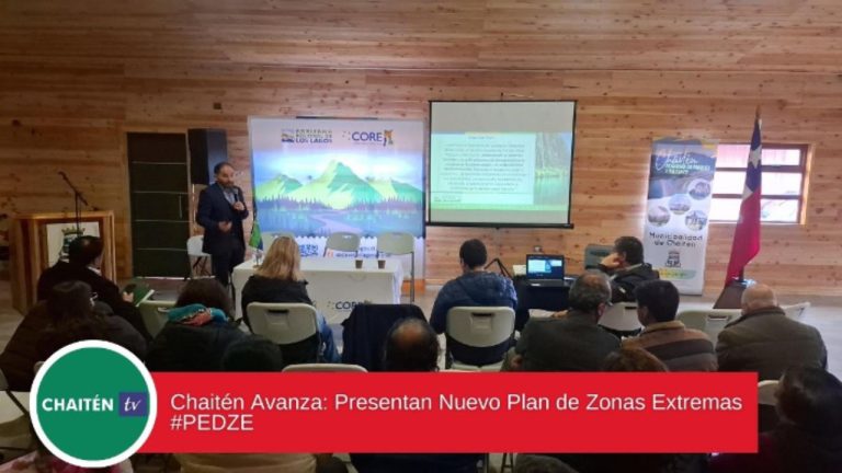 Chaitén Avanza: Presentan Nuevo Plan de Zonas Extremas #PEDZE