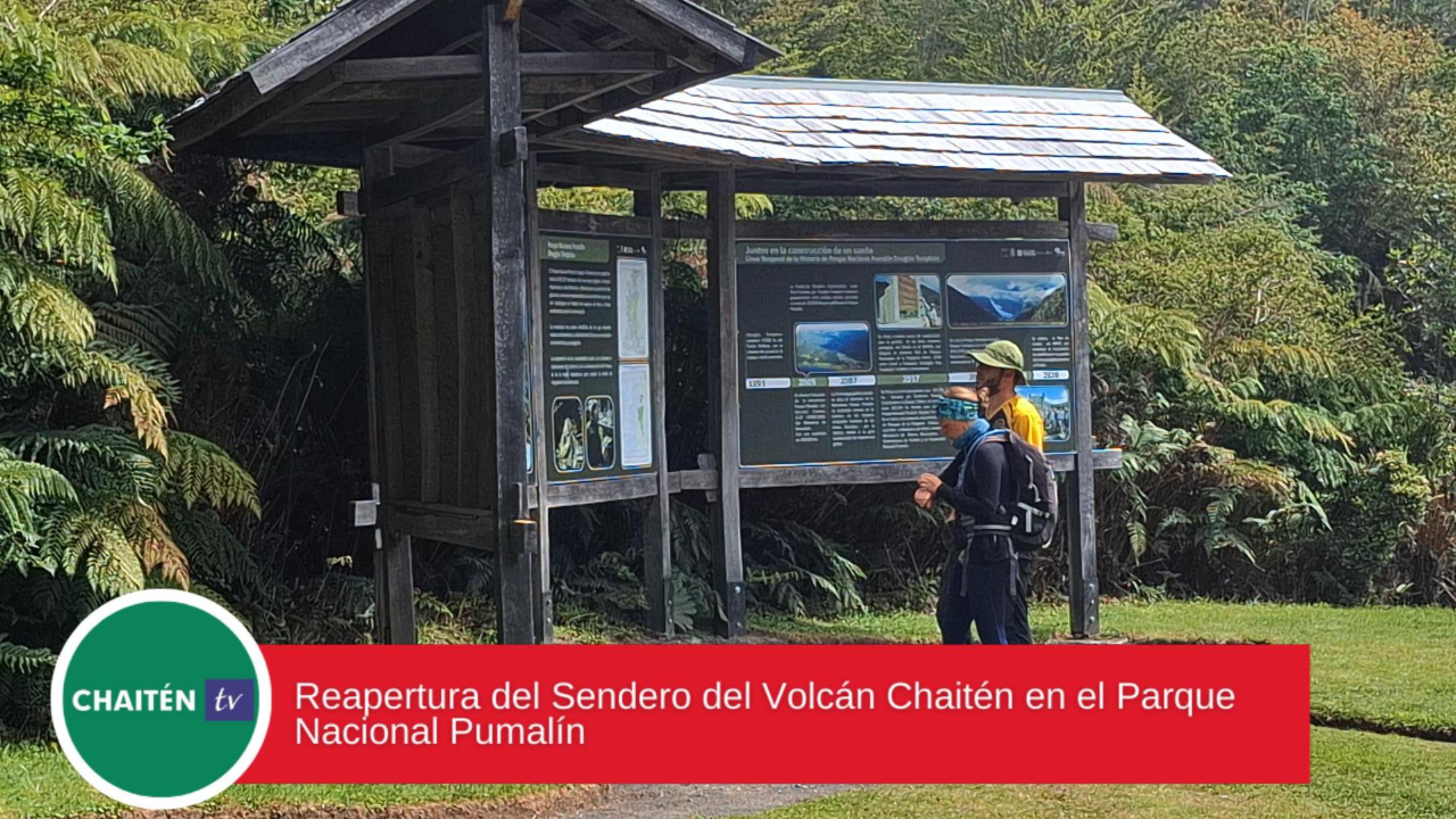 Reapertura del Sendero del Volcán Chaitén en el Parque Nacional Pumalín