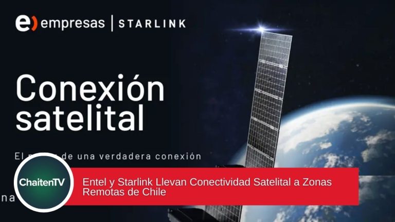 Entel y Starlink Llevan Conectividad Satelital a Zonas Remotas de Chile