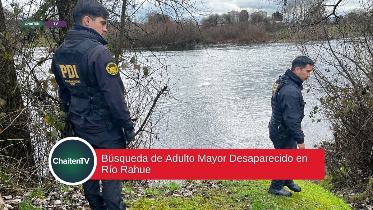Búsqueda de Adulto Mayor Desaparecido en Río Rahue