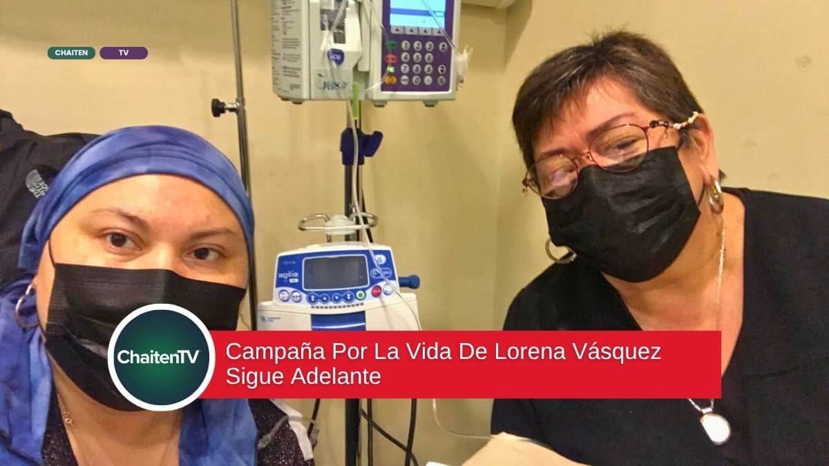 Campaña Por La Vida De Lorena Vásquez Sigue Adelante